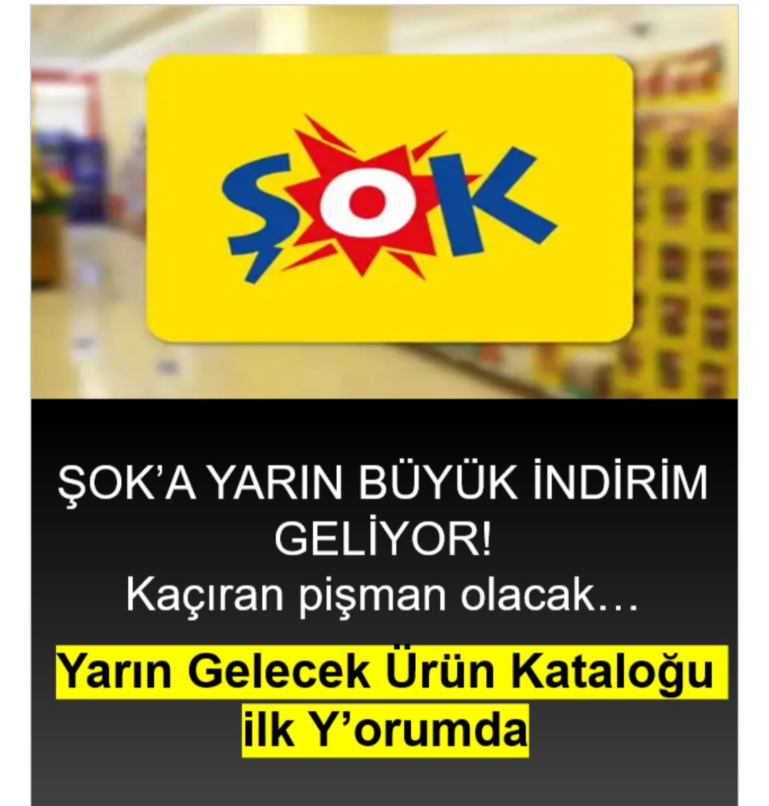 ŞOK MARKET ‘TE YARIN BÜYÜK İNDİRİM